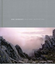 Ori Gersht : history repeating / Al Miner, with contributions by Ronni Baer and Yoav Rinon.