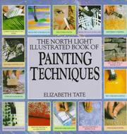 Tate, Elizabeth (Painter) The North Light illustrated book of painting techniques /