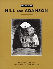 In focus : Hill and Adamson / photographs from the J. Paul Getty Museum.