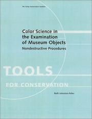 Color science in the examination of museum objects : nondestructive procedures / Ruth Johnston-Feller.