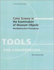 Color science in the examination of museum objects : nondestructive procedures / Ruth Johnston-Feller.