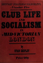 Club life and socialism in mid-Victorian London.