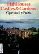 Irish houses, castles & gardens open to the public.