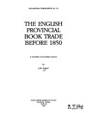 The English provincial book trade before 1850 : a checklist of secondary sources / John Feather.