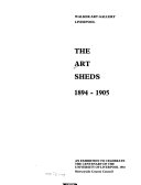 The Art Sheds 1894-1905 : an exhibition to celebrate the centenary of the University of Liverpool 1981, Walker Art Gallery, Liverpool.