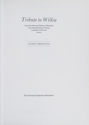 Tribute to Wilkie : from the National Gallery of Scotland with contributions by Turner, Landseer, Frith and others / Lindsay Errington.