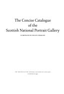 Scottish National Portrait Gallery. The concise catalogue of the Scottish National Portrait Gallery /