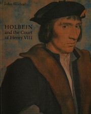 Holbein and the court of Henry VIII : drawings and miniatures from the Royal Library, Windsor Castle / Jane Roberts.