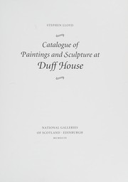 Catalogue of paintings and sculpture at Duff House / Stephen Lloyd.