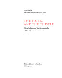 The tiger and the thistle : Tipu Sultan and the Scots in India, 1760-1800 / Anne Buddle with Pauline Rohatgi and Iain Gordon Brown.