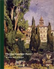 Parry, Thomas Gambier, 1816-1888. Thomas Gambier Parry (1816-1888) as artist and collector /