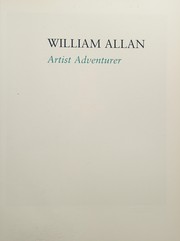 William Allan : artist, adventurer / Jeremy Howard ; with contributions from John Morrison, Sara Stevenson and Andrzej Szczerski.