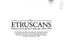 The Etruscans : painters of the Italian landscape, 1850-1900 : an exhibition / selected and introduced by Christopher Newall and organised by Stoke on Trent Museum and Art Gallery ... 1989.