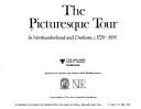  The Picturesque tour in Northumberland and Durham, c. 1720-1830 : a catalogue to accompany the exhibition held in the Laing Art Gallery, Newcastle upon Tyne, 17 April - 31 May 1982.