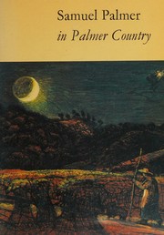 Lister, Raymond. Samuel Palmer in Palmer country /