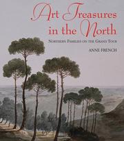 Art treasures in the North : Northern families on the Grand Tour / Anne French.