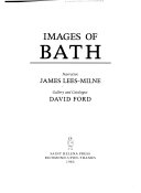 Lees-Milne, James. Images of Bath /