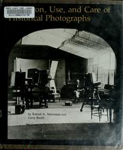 Collection, use, and care of historical photographs / Robert A. Weinstein and Larry Booth.