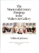 Walters Art Gallery (Baltimore, Md.) The nineteenth century paintings in the Walters Art Gallery /