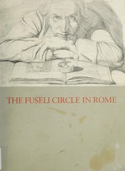 The Fuseli circle in Rome : early romantic art of the 1770s / by Nancy L. Pressly.