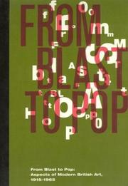 From blast to pop : aspects of modern British art, 1915-1965 / catalogue by Richard A. Born, ; with an essay by Keith Hartley.