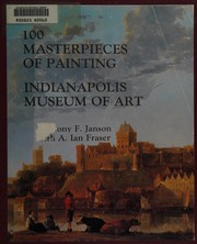 Janson, Anthony F. 100 masterpieces of painting, Indianapolis Museum of Art /