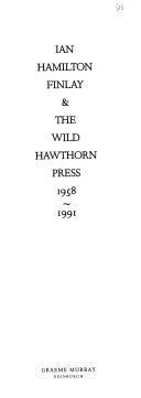 Ian Hamilton Finlay & the Wild Hawthorn Press, 1958-1991.