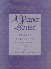 A paper house : Horace Walpole at Strawberry Hill / Anna Chalcraft ; drawings by Sylvia Jones.