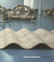 Deacon, Richard, 1949- Richard Deacon :