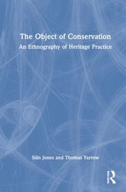 Jones, S. (Siân), 1968- author.  The object of conservation :