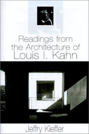 Readings from the architecture of Louis I. Kahn / Jeffry Kieffer.