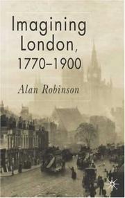 Imagining London, 1770-1900 / Alan Robinson.