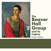 Walters, Evelyn, 1939- author.  The Beaver Hall Group and its legacy /