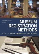 MRM6 : museum registration methods / edited by John E. Simmons and Toni M. Kiser.