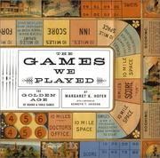 The games we played : the golden age of board & table games / Margaret K. Hofer ; with a foreword by Kenneth T. Jackson.