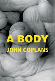 A body / John Coplans.