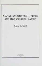 Canadian binders' tickets and booksellers' labels / Gayle Garlock.