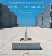 Between silence and light : spirit in the architecture of Louis I. Kahn / John Lobell.