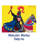 Malcolm Morley, Tally-ho.