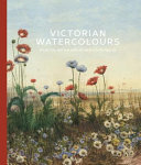 Victorian watercolours : from the art gallery of New South Wales / Peter Raissis.