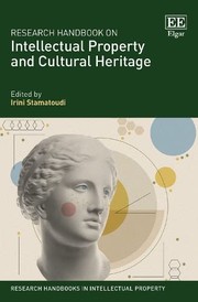 Research handbook on intellectual property and cultural heritage / edited by Irini Stamatoudi.