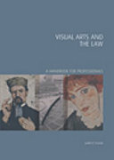 Visual arts and the law : a handbook for professionals / Judith B. Prowda.