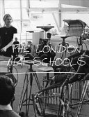 The London art schools : reforming the art world, 1960 to now / edited by Nigel Llewellyn with Beth Williamson and further contributions from Elena Crippa, Lucy Howarth, Alexander Massouras and Hester R. Westley.