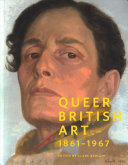  Queer British art, 1861-1967 /