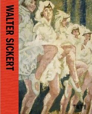 Walter Sickert / edited by Emma Chambers.