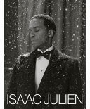 Isaac Julien : what freedom is to me / edited by Isabella Maidment.