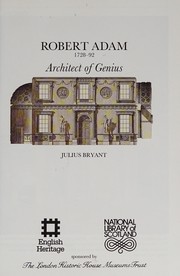 Robert Adam, 1728-92 : architect of genius / Julius Bryant.