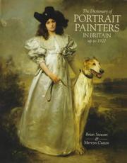  The Dictionary of portrait painters in Britain up to 1920 /