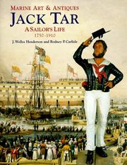 Jack Tar : marine art & antiques : a sailor's life, 1750-1910 / J. Welles Henderson and Rodney P. Carlisle.