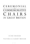 Graham, Clare. Ceremonial and commemorative chairs in Great Britain /